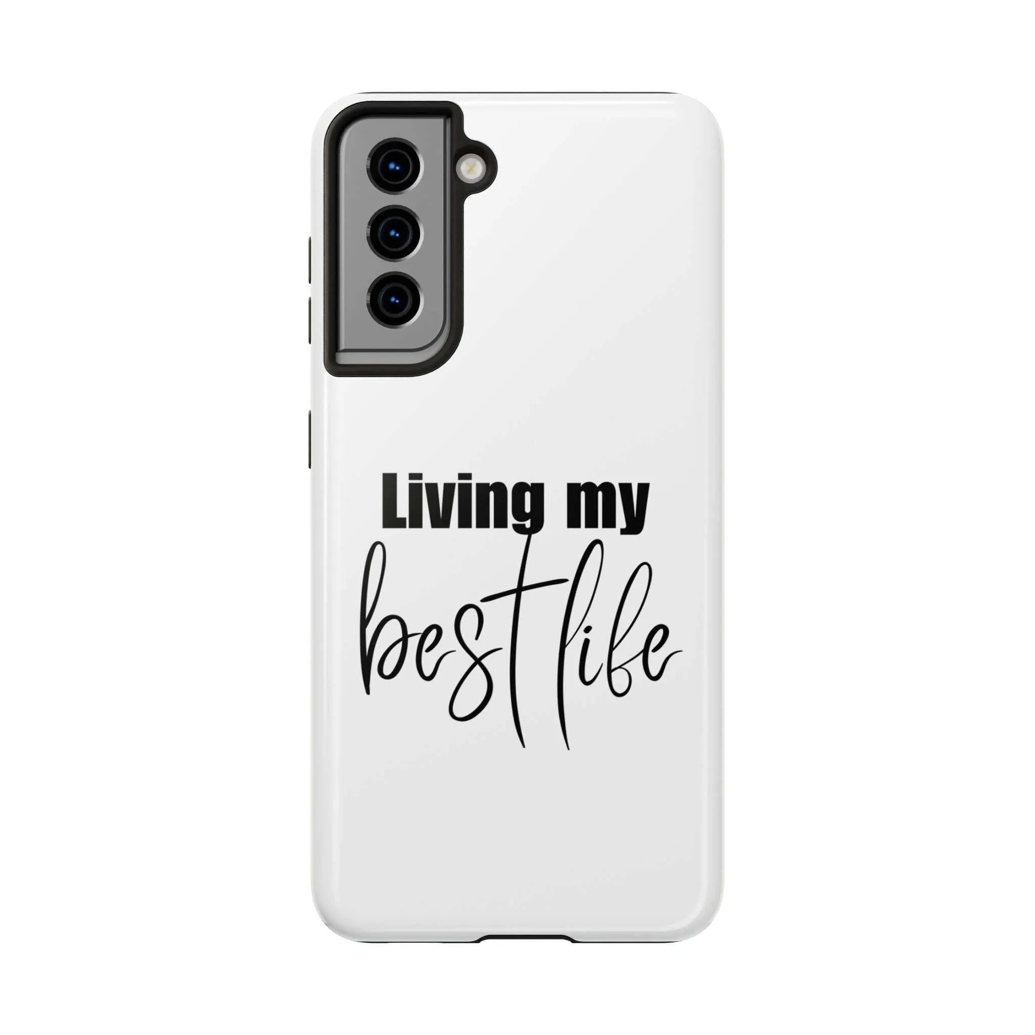 Living My Best Life Impact Resistance Phone Case for iPhone & Samsung